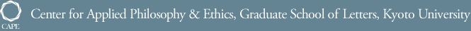 Center for Applied Philosophy & Ethics, Graduate School of Letters, Kyoto University