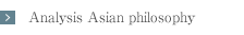 Analysis Asian Philosophy